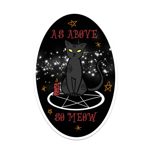 As Above So Meow - Witchy Cat Decal - Waterproof Sticker