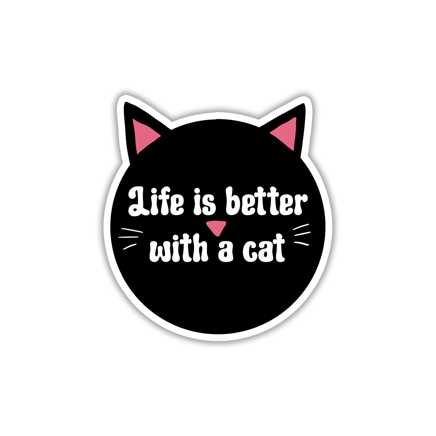 Life is Better with a Cat | Waterproof Sticker | 2.5"